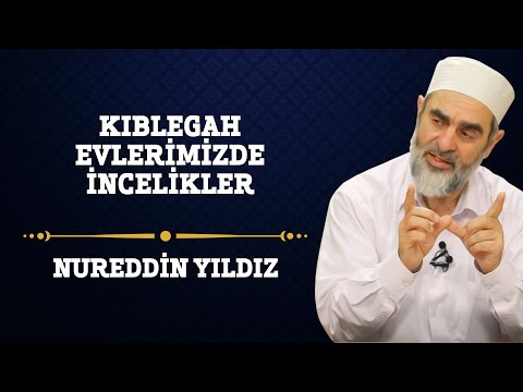 74) Kıblegah Evlerimizde İncelikler - Nureddin Yıldız - (Hayat Rehberi) - Sosyal Doku Vakfı