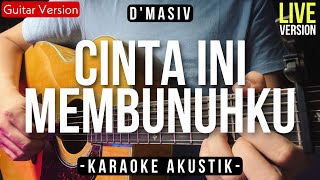 Download lagu Cinta Ini Membunuhku - D'masiv (Karaoke Akustik) Live Version mp3 Download lagu Cinta Ini Membunuhku - D'masiv (Karaoke Akustik) Live Version mp3