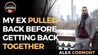 Ex Is Hot And Cold | They Pulled Back Before Getting Back Together