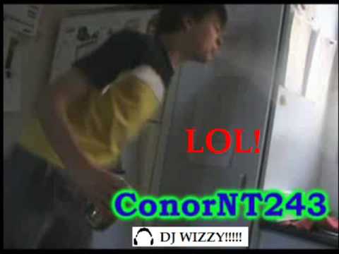 DJ Wizzy Off In Da' Hizzy: Conor NT R-r-r-remix. That's Cheap.