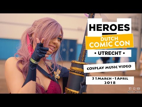 Dutch Comic Con 2018 - HEROES Cosplay Music Video in 4k