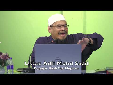 20220828 Ustaz Adli Mohd Saad : Pengajian Kitab Fiqh Muyassar