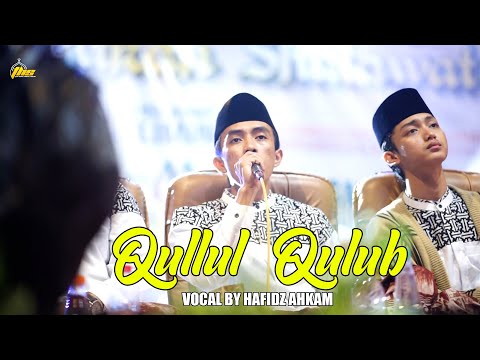 PECAH!!! MERDU BANGET QULLUL QULUB VOCAL HAFIDZ AHKAM GK ADA OBAT