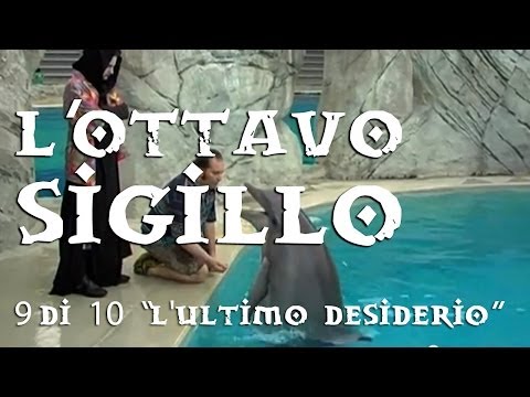 L'OTTAVO SIGILLO  9di10 - L'ultimo desiderio