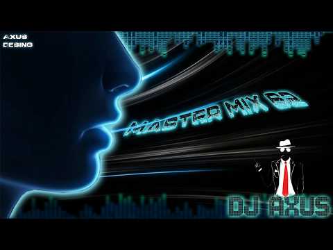 Dj Axus-Mi Ex-Nicky Jam Ft Ñejo-Master Mix 2019