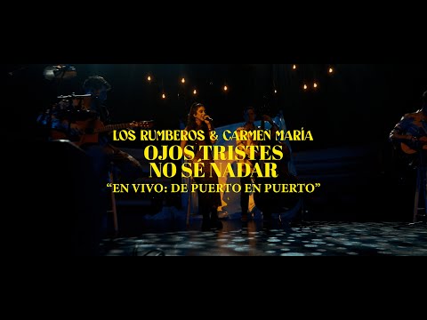Los Rumberos - Ojos Tristes/No Sé Nadar Feat. Carmen María - En Vivo: De Puerto En Puerto