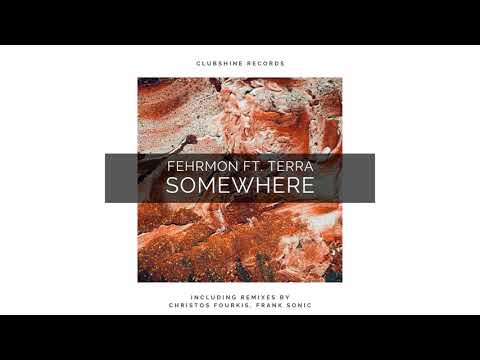 Fehrmon Ft. Terra - Somewhere (Original Mix)