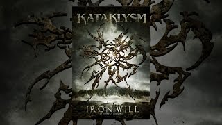 Kataklysm: Iron Will: 20 Years Determined