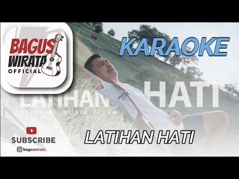 KARAOKE ! LATIHAN HATI - BAGUS WIRATA || ORIGINAL MUSIC