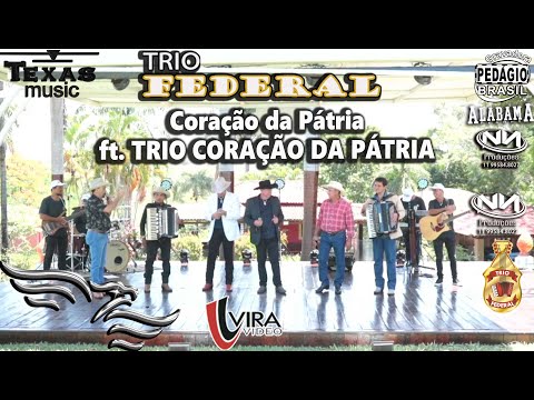 Coração da Pátria - TRIO FEDERAL, ft. Trio Coração da Pátria (Gravado na Fazenda Holanda)