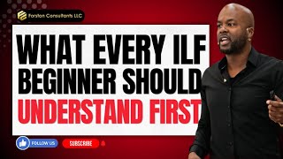 What Every ILF Beginner Should Understand First