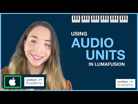 Using Audio Units in LumaFusion