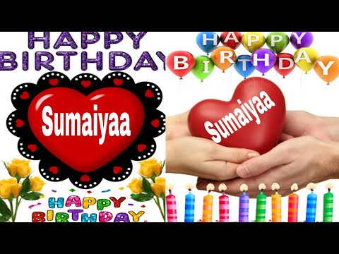 Happy Birthday Sumaiya/Happy Birthday to you Sumaiya/Happy Birthday Sumaiya song/wishes for Sumaiya