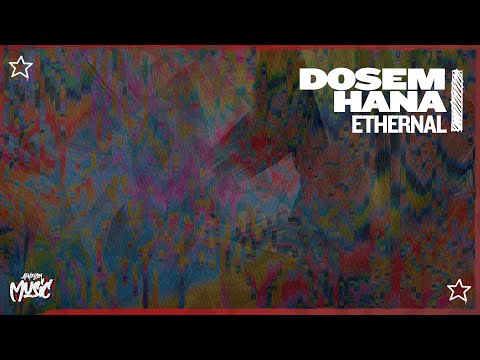 Dosem & HANA - Ethernal (Extended Mix)