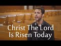 Christ The Lord Is Risen Today - A Cappella - Chris Rupp (Official Video)
