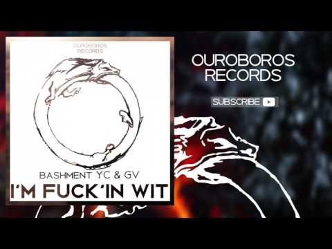 Bashment YC, GV - I'm Fuck'in Wit