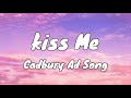 Kiss Me Cadbury Dairy Milk Ad Song Lyrics