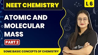 Atomic and Molecular Mass | Basic Concepts of Chemistry - L6 | NEET Chemistry