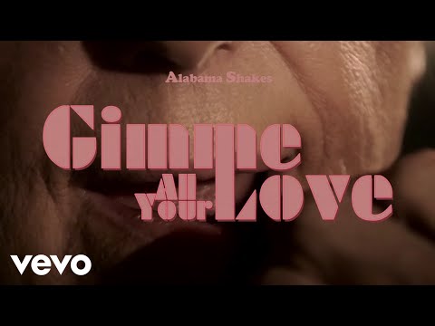 Alabama Shakes - 'Gimme All Your Love' Short Film (Official Selection)