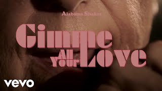 Alabama Shakes - &#39;Gimme All Your Love&#39; Short Film (Official Selection)