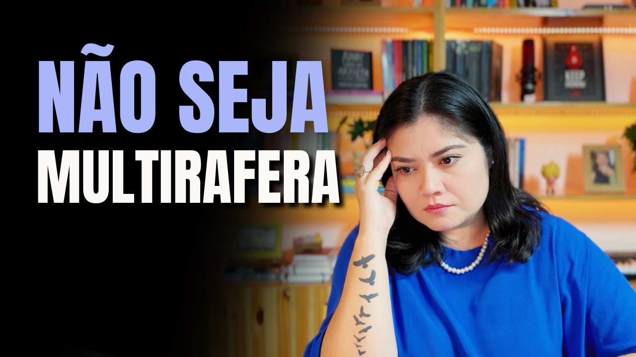Como ser multitarefa pode ser prejudicial | Wanessa Castro