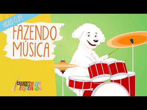 Fazendo Música - Grandes Pequeninos