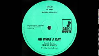 12&quot; Dennis Brown - Oh What A Day/Dub