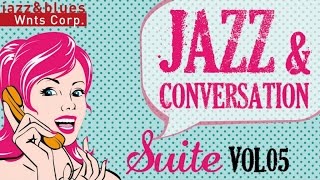 Jazz & Conversation Suite 5 - Relaxing Jazz Music for Stress Relief