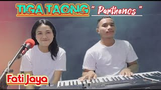 Download lagu TIGA TAONG - PARTHENOS - Cover - Fati Jaya & Erwin Ade mp3
