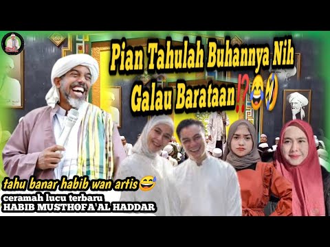 Ceramah Lucu Terbaru Habib Musthofa Al Haddar di Tatah Pamangkih || BAIM WONG, RIA RICIS GALAU⁉️😂🤣