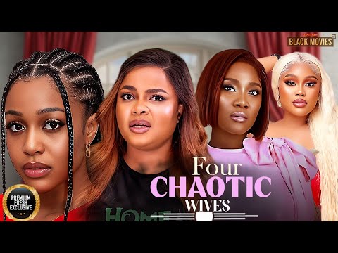 FOUR CHAOTIC WIVES--CHIOMA NWAOHA,UCHE MONTANA, MERCY- Latest Nigerian Movie 2025 #trending #Movies