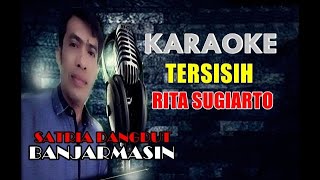 Download lagu TERSISIH - RITA SUGIARTO (KARAOKE) mp3