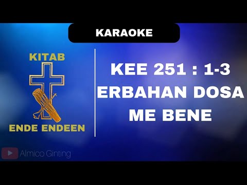KEE GBKP 251 : 1 - 3 " ERBAHAN DOSA ME BENE " ( KARAOKE + LIRIK )