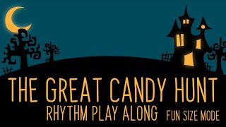 Great Candy Hunt [Fun Size Mode] - Rhythm Play Along