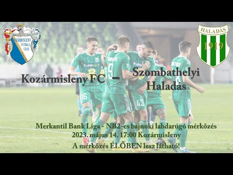 Kozármisleny FC - Szombathelyi Haladás  - NB II-es labdarúgó mérkőzés