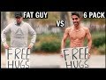 FAT GUY vs 6 PACK Getting Free Hugs (SOCIAL EXPERIMENT)