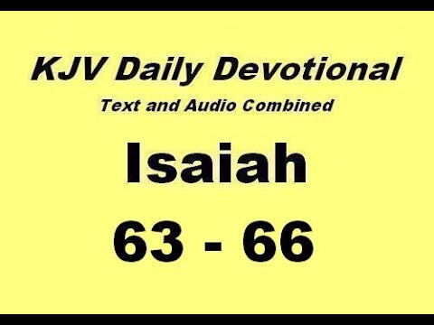 08-05 Isaiah 63-66 KJV Daily Devotional