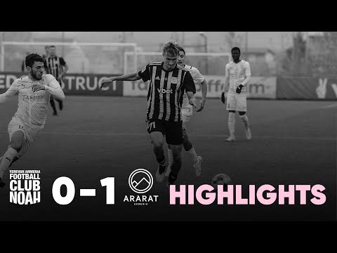 Noah 0-1 Ararat Armenia (VBET Armenian Premier League, Round 14) | Highlights