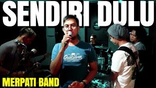 Download lagu Merpati Band - Sendiri Dulu (New Aransemen) mp3