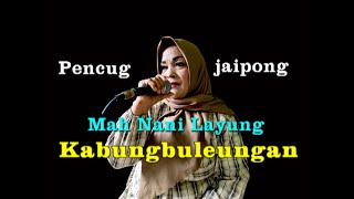 Download lagu Kabungbuleungan naek cangkurileung Mamah Nani Layung || Uha jaipong electone mp3