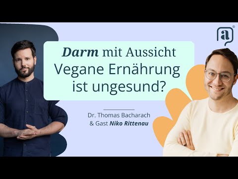 Vegane Ernährung ist ungesund? | Niko Rittenau | Darm-mit-Aussicht-Podcast
