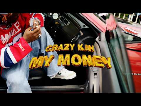 Crazy Kay __My Money_ Official Music Video