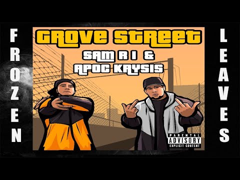 ✢SAM R I - GROVE STREET FEAT. APOC KRYSIS [PROD. SAM R I]✢