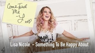 Lisa Nicole - Something To Be Happy About (Official Audio)