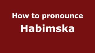 How to pronounce Habimska
