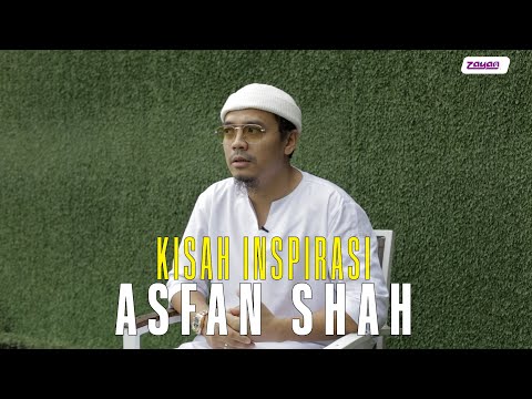 Kisah Inpirasi : Asfan Shah