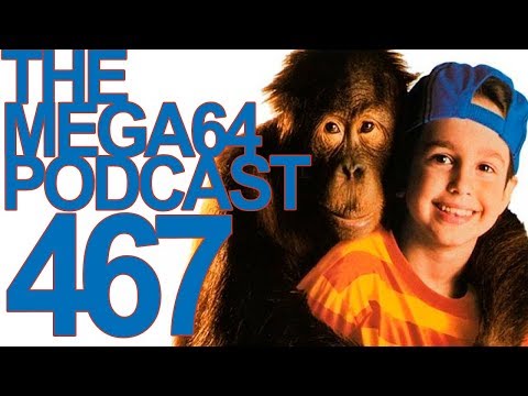 MEGA64 PODCAST: EPISODE 467