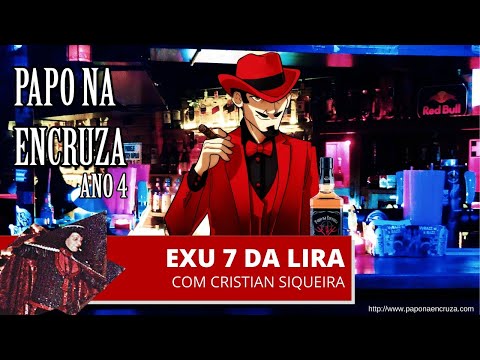 Papo na Encruza 83 - Seu 7 da Lira com Cristian Siqueira
