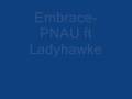 Embrace by PNAU ft Ladyhawke 
