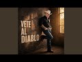 vete al diablo